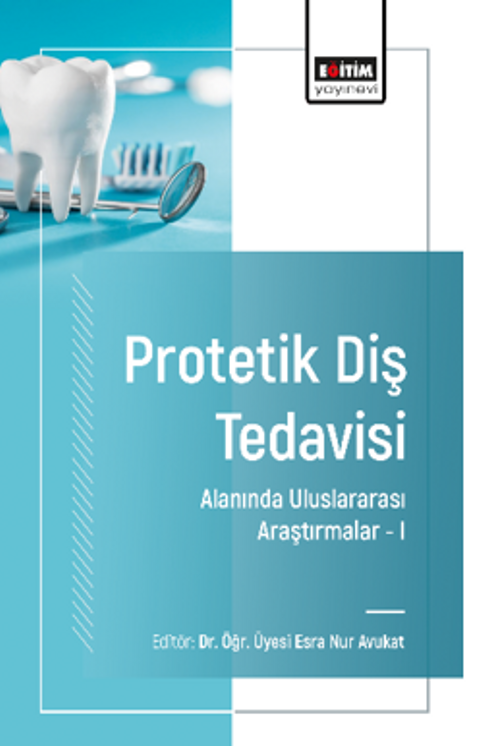 Protetik Diş Tedavisi Alanında Uluslararası Araştırmalar –I