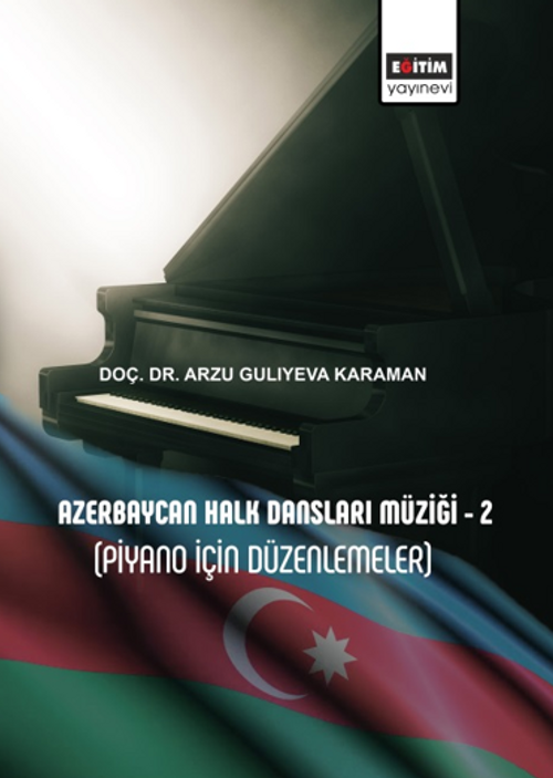 Azerbaycan Halk Dansları Müziği – 2 (Piyano İçin Düzenlemeler)