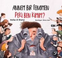 Annem Bir Fenomen Peki Ben Kimim?