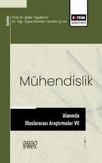 Mühendislik Alanında Uluslararası Araştırmalar VII