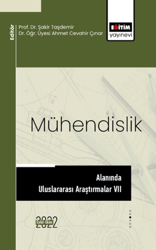 Mühendislik Alanında Uluslararası Araştırmalar VII