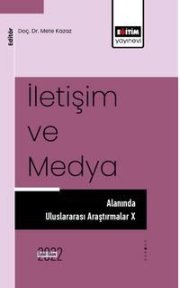 İletişim ve Medya Alanında Uluslararası Araştırmalar X