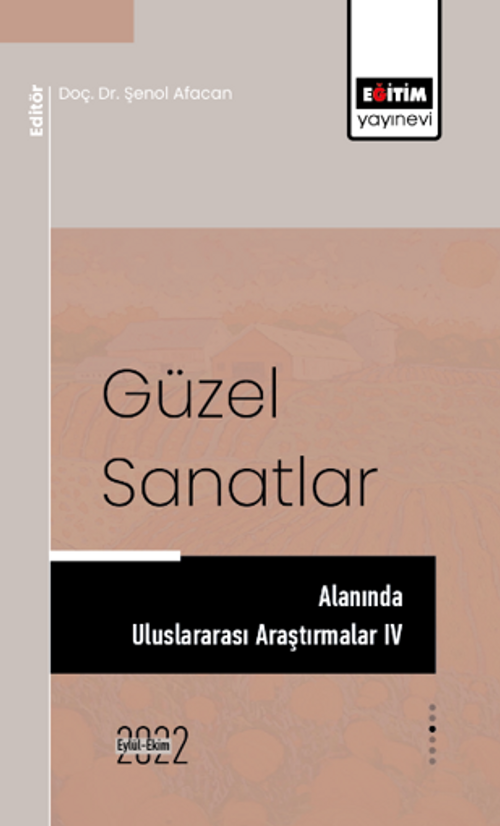 Güzel Sanatlar Alanında Uluslararası Araştırmalar IV