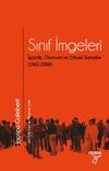 Sınıf İmgeleri & İş&ccedil;icilik, Otonomi ve G&ouml;rsel Sanatlar (1962-1988)