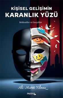 Kişisel Gelişimin Karanlık Yüzü