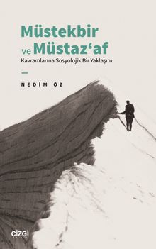 Müstekbir ve Müstaz‘af Kavramlarına Sosyolojik Bir Yaklaşım