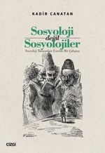 Sosyoloji değil Sosyolojiler & Sosyoloji Tasarımları Üzerine Bir Çalışma