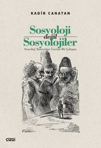 Sosyoloji değil Sosyolojiler & Sosyoloji Tasarımları Üzerine Bir Çalışma