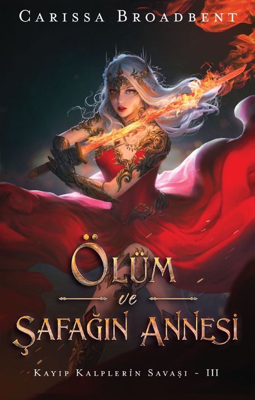 Ölüm ve Şafağın Annesi / Kayıp Kalplerin Savaşı III (Karton Kapak)