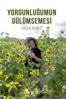 Yorgunluğumun Gülümsemesi