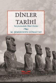 Dinler Tarihi & Yeryüzündeki İlkel Dinler