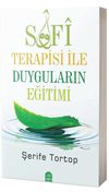 Sufi Terapisi ile Duyguların Eğitimi