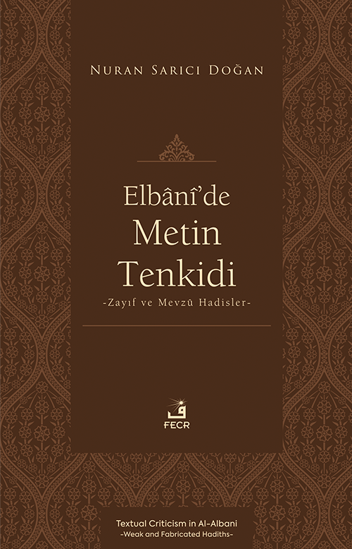 Elbanî'de Metin Tenkidi & Zayıf ve Mevzû Hadisler