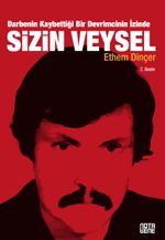 Sizin Veysel & Darbenin Kaybettiği Bir Devrimcinin İzinde
