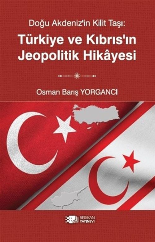 Doğu Akdeniz'in Kilit Taşı :Türkiye ve Kıbrıs'ın Jeopolitik Hikayesi