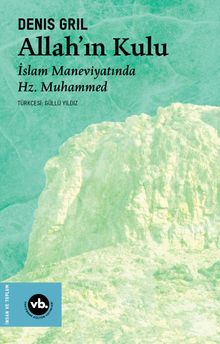 Allah'ın Kulu & İslam Maneviyatında Hz. Muhammed