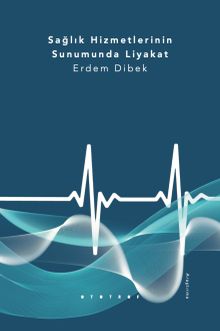 Sağlık Hizmetlerinin Sunumunda Liyakat