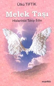 Melek Taşı & Hislerinizi Takip Edin