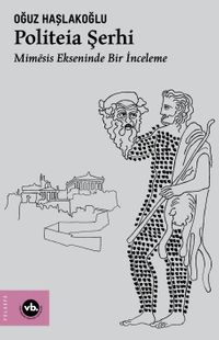 Politeia Şerhi & Mimēsis Ekseninde Bir İnceleme