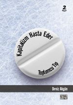 Kapitalizm Hasta Eder - Toplumcu Tıp