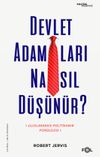 Devlet Adamları Nasıl D&uuml;ş&uuml;n&uuml;r? & Uluslararası Politikanın Psikolojisi