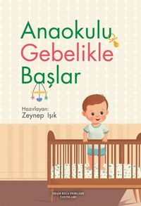 Anaokulu Gebelikle Başlar