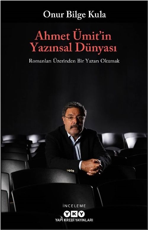 Ahmet Ümit'in Yazınsal Dünyası & Romanları Üzerinden Bir Yazarı Okumak