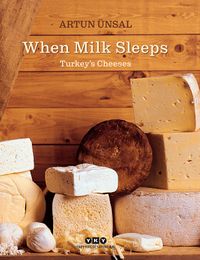 When Milk Sleeps Turkey's Cheeses