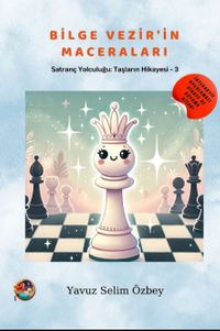 Bilge Vezir'in Maceraları / Satranç Yolculuğu: Taşların Hikayesi 3