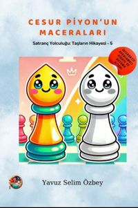 Cesur Piyon'un Maceraları / Satranç Yolculuğu: Taşların Hikayesi 5