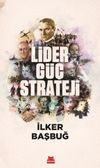 Lider, G&uuml;&ccedil;, Strateji