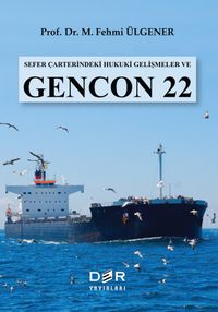 Sefer Çarterindeki Hukuki Gelişmeler ve Gencon 22