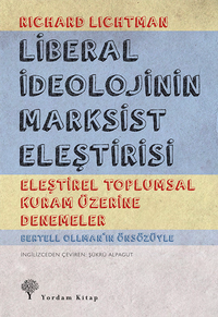 Liberal İdeolojinin Marksist Eleştirisi & Eleştirel Toplumsal Kuram Üzerine Denemeler