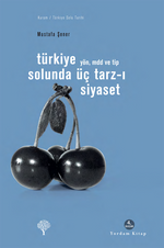 Türkiye Solunda Üç Tarz-ı Siyaset & Yön Mdd ve Tip