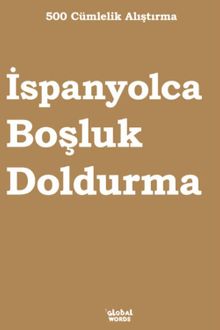 500 Cümlelik Alıştırma İspanyolca Boşluk Doldurma