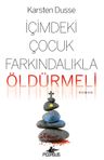 İçimdeki Çocuk Farkındalıkla Öldürmeli (Farkındalıklı Cinayetler Serisi 2)