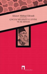 Çocuk Melekat-ı Uzviye ve Ruhiyesi