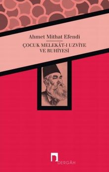 Çocuk Melekat-ı Uzviye ve Ruhiyesi