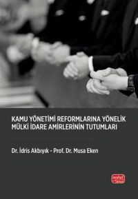Kamu Yönetimi Reformlarına Yönelik Mülki İdare Amirlerinin Tutumları