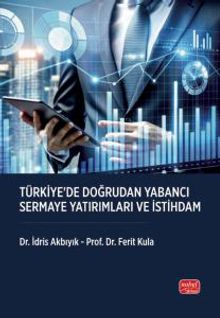 Türkiye'de Doğrudan Yabancı Sermaye Yatırımları ve İstihdam