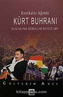 Entrikalar Ağında Kürt Buhranı & Öcalan- PKK- Hizbullah- Devlet- ABD
