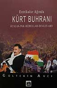 Entrikalar Ağında Kürt Buhranı & Öcalan- PKK- Hizbullah- Devlet- ABD