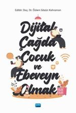 Dijital Çağda Çocuk ve Ebeveyn Olmak