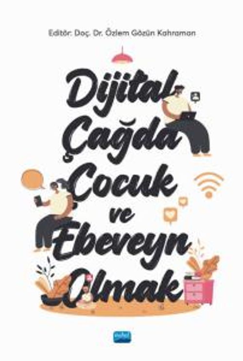 Dijital Çağda Çocuk ve Ebeveyn Olmak
