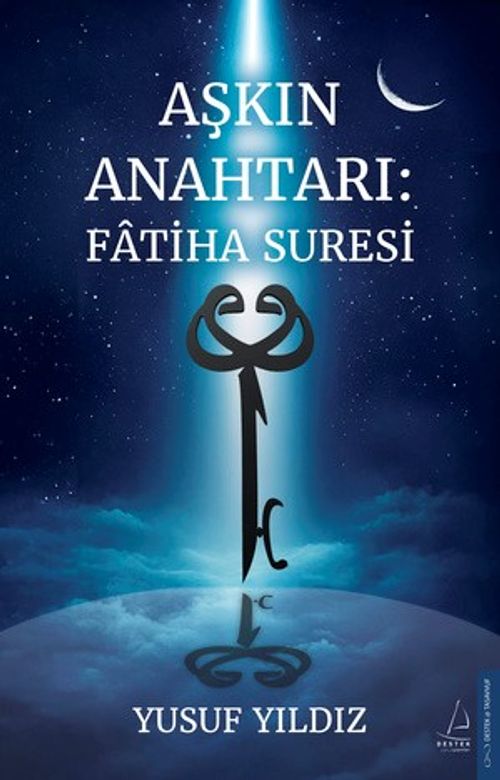 Aşkın Anahtarı: Fatiha Suresi