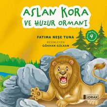 Aslan Kora ve Huzur Ormanı