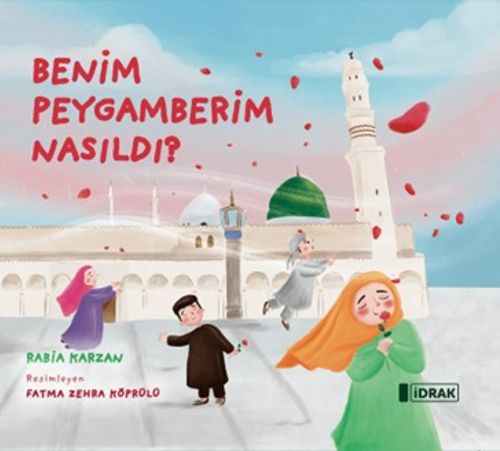 Benim Peygamberim Nasıldı ?