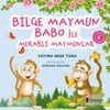 Bilge Maymun Babo ile Meraklı Maymunlar