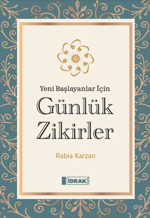 Yeni Başlayanlar İçin Günlük Zikirler