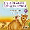 K&uuml;&ccedil;&uuml;k Şempanze Hoppa ile Develer